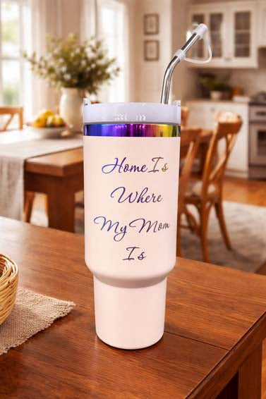 "Home Is Where My Mom Is" 40 oz Prismatic Tumbler With Handle